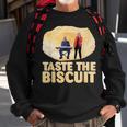 Taste The Biscuit Sweatshirt Gifts for Old Men