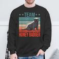 Team Honey Dachs Ratel Honey Badger Sweatshirt Geschenke für alte Männer