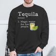 Tequila Definition Magic Water For Fun People Drinking Sweatshirt Gifts for Old Men