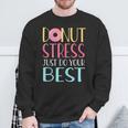 Testing Day Donut Stress Just Do Your Best Teachers Sweatshirt Gifts for Old Men