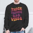 Thick Thighs And R&B Vibes Hip Hop Sweatshirt Gifts for Old Men