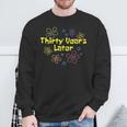 Thirty Years Later 30 Year Old Birthday Party Sweatshirt Gifts for Old Men