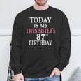 Today Is My Twin Sister's 87Th Birthday Party 87 Years Old Sweatshirt Gifts for Old Men