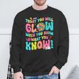 Today You Will Glow When You Show What You Know Sweatshirt Gifts for Old Men