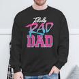 Totally Rad Dad 80S Retro Sweatshirt Gifts for Old Men