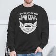 Touch My Beard And Tell Me I'm Pretty Fathers Day Sweatshirt Gifts for Old Men