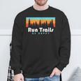 Trail Running Run Trails Be Happy Trail And Ultra Running Sweatshirt Gifts for Old Men