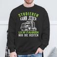 Trucker Studier Kann Jeder Trucker Fahren Nur Die Besten Truck Sweatshirt Geschenke für alte Männer