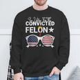 Trump 2024 Convicted Felon I Am Voting Convicted Felon 2024 Sweatshirt Gifts for Old Men