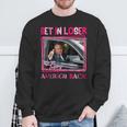 Trump 2024 Get In Loser We Are Taking America Back Sweatshirt Gifts for Old Men