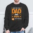 I Have Two Titles Dad And Pops Pops Fathers Day Sweatshirt Gifts for Old Men