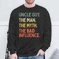 Uncle Guy Quote The Man The Myth The Bad Influence Sweatshirt Gifts for Old Men