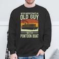Never Underestimate An Old Guy With A Pontoon Boat Captain Sweatshirt Gifts for Old Men