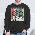Never Underestimate An Old Man With A Fat Bike Cycling Sweatshirt Gifts for Old Men
