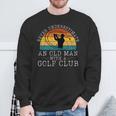 Never Underestimate An Old Man With A Golf Club Retro Sunset Sweatshirt Gifts for Old Men