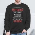 Us Veteran I Am The Storm Sweatshirt Gifts for Old Men