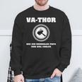 Va-Thor Wie Ein Normaler Papa Nuriel Coolerater Spruch Sweatshirt Geschenke für alte Männer