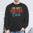 Vintage In My Brother Era Costume Family Father's Day Sweatshirt Gifts for Old Men