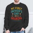 Vintage My First Father's Day As A Grandpa Father's Day Sweatshirt Gifts for Old Men