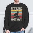Vintage Never Underestimate An Old Man Who Loves Wolves Cute Sweatshirt Gifts for Old Men