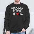 Virginia Is For The Lovers For Men Women Sweatshirt Gifts for Old Men