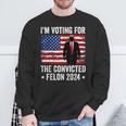 I Am Voting Convicted Felon 2024 Sweatshirt Gifts for Old Men