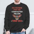 Voting For Convicted Felon Trump We The People Had Enough Sweatshirt Gifts for Old Men
