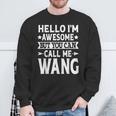 Wang Surname Call Me Wang Family Team Last Name Wang Sweatshirt Gifts for Old Men