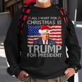 All I Want For Christmas Is Trump Back 2024 Ugly Sweater Sweatshirt Gifts for Old Men