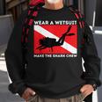 Wear A Wetsuit Make The Shark Chew Scuba Diving & Diver Sweatshirt Gifts for Old Men