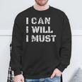 I Can I Will I Must Success Motivational Long Gym Sweatshirt Gifts for Old Men