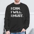 I Can I Will I Must Success Motivational Workout Sweatshirt Gifts for Old Men