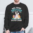 Will Trade Brother For Easter Candy Bunny Boys Girls Sweatshirt Gifts for Old Men