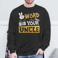 Word Your Uncle Uncle Of The Birthday Two Legit To Quit Sweatshirt Gifts for Old Men