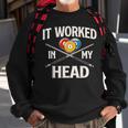 It Worked In My Head Billiard Pool Player Sports Lover Sweatshirt Gifts for Old Men