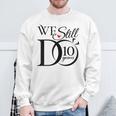 We Still Do 10 Years Couple 10Th Wedding Anniversary Sweatshirt Gifts for Old Men