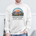 Adventure Is Out There But So Are Serial Killers Sweatshirt Gifts for Old Men