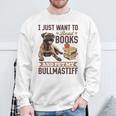 Bullmastiff Hunderasse Ich Möchte Nur Bücher Lesen Und Meine Streicheln Sweatshirt Geschenke für alte Männer
