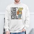 I Can't Live Laugh Love In These Conditions Frog Quote Sweatshirt Gifts for Old Men