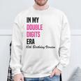 In My Double Digits Era 10Th Birthday Version Birthday Party Sweatshirt Gifts for Old Men