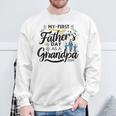 My First Father's Day As A Grandpa 2024 First Grandpa Day Sweatshirt Gifts for Old Men