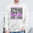 Field Day Quote For Teachers And Students Sun And Fun Sweatshirt Gifts for Old Men