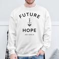 Future Anchored In Hope Sweatshirt Gifts for Old Men