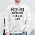 Generation X Adulting Since Elementary School Gen X Sweatshirt Gifts for Old Men