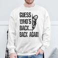 Guess Who's Back Back Again Jesus Good Friday Easter Sweatshirt Gifts for Old Men