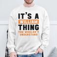 It's A William Thing You Wouldn't Understand William Name Sweatshirt Gifts for Old Men