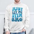 Just Let Me Stim Bro Autistic Autism Awareness Sweatshirt Gifts for Old Men