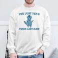 You Just Yee'd Your Last Haw Retro Vintage Raccoon Meme Sweatshirt Gifts for Old Men