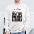 Lass Uns Fremde Bleiben Humour Ironie Sweatshirt Geschenke für alte Männer