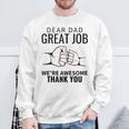 Lieber Papa Tolle Arbeit Wir Sind Großartig Dankeatertag Papa Sweatshirt Geschenke für alte Männer